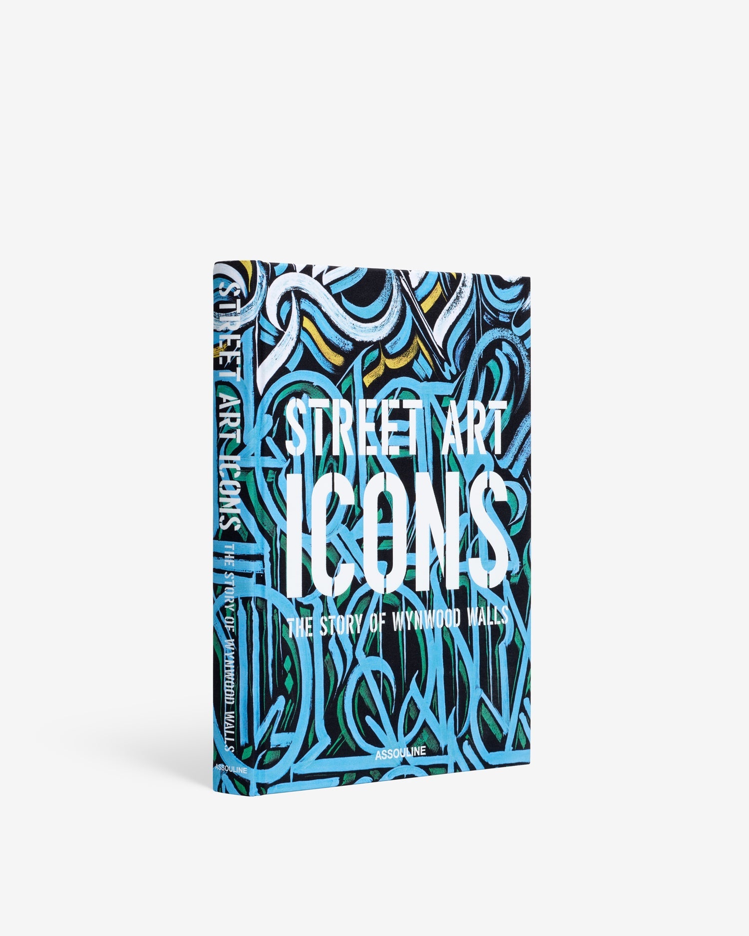 Street Art Icons: The Story of Wynwood Walls by Jessica Goldman