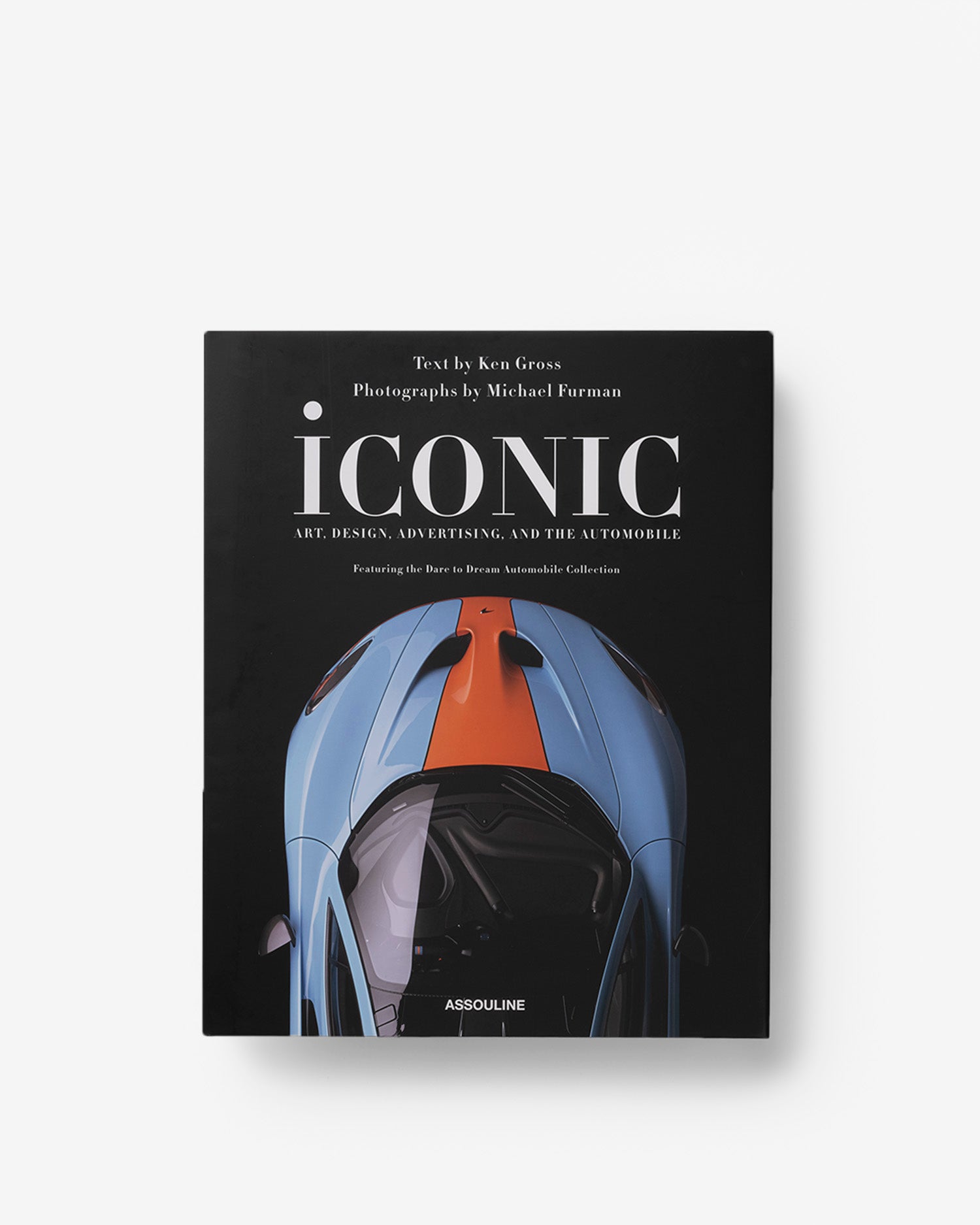 Iconic: Art, Design, Advertising, and the Automobile by Ken Gross