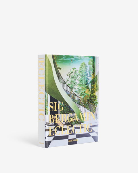 Sig Bergamin: Eclectic by Introduction by James Reginato, foreword