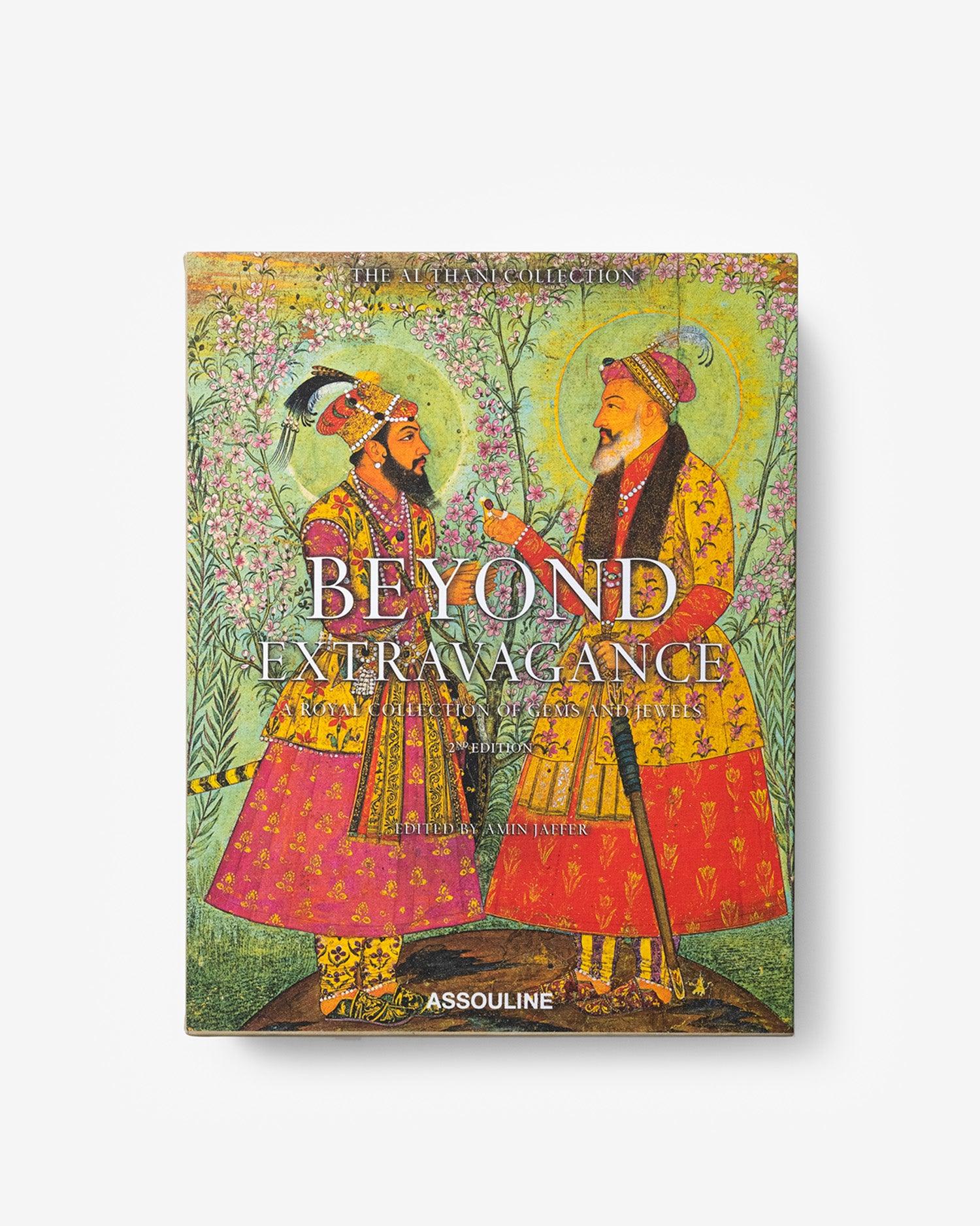 Beyond Extravagance - A Royal Collection of Gems and Jewels (2nd edition)