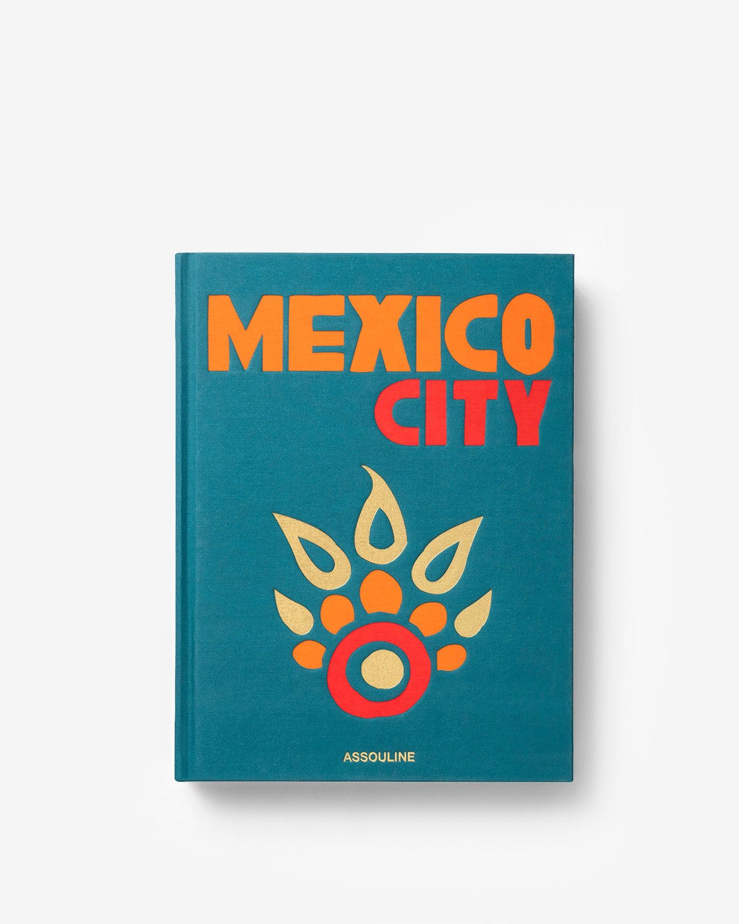 Mexico City by Aleph Molinari, Anfisa Vrubel | ASSOULINE AU