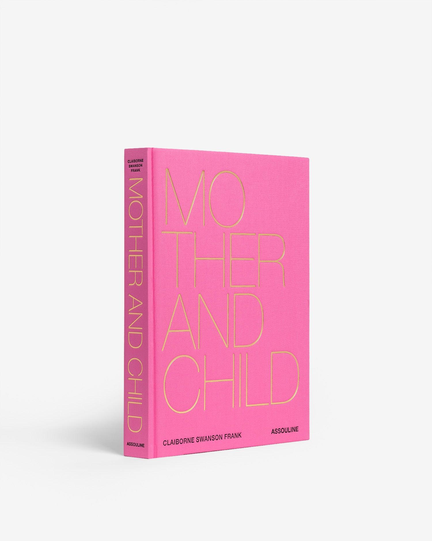 Mother and Child by By Claiborne Swanson Frank, foreword by