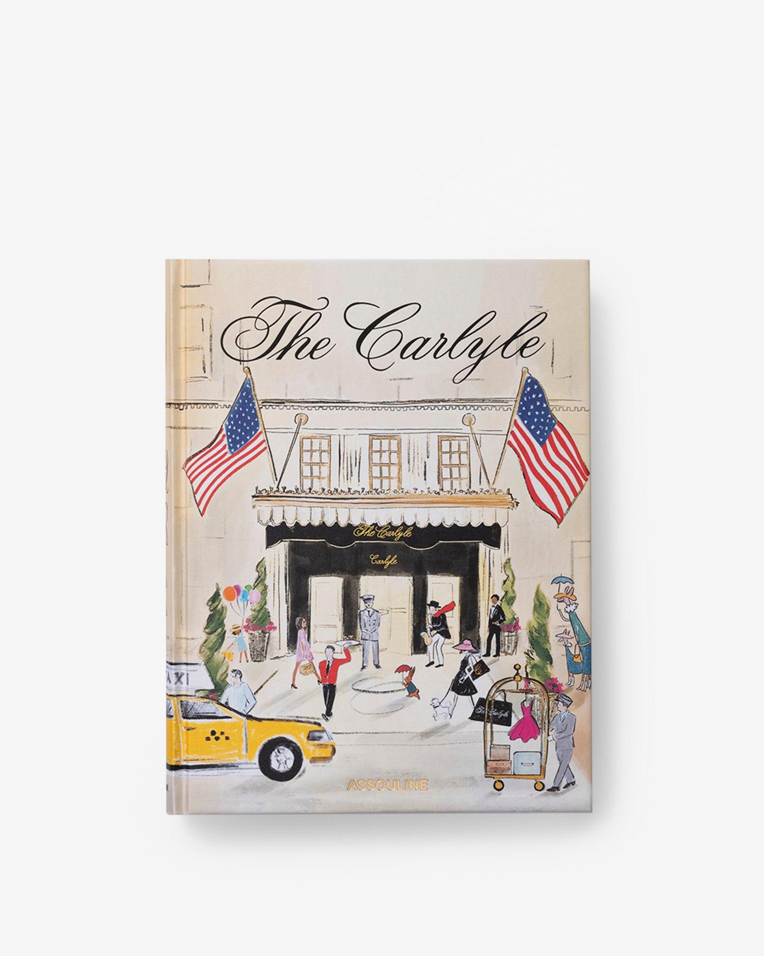The Carlyle by Introduction by James Reginato, Foreword by Lenny