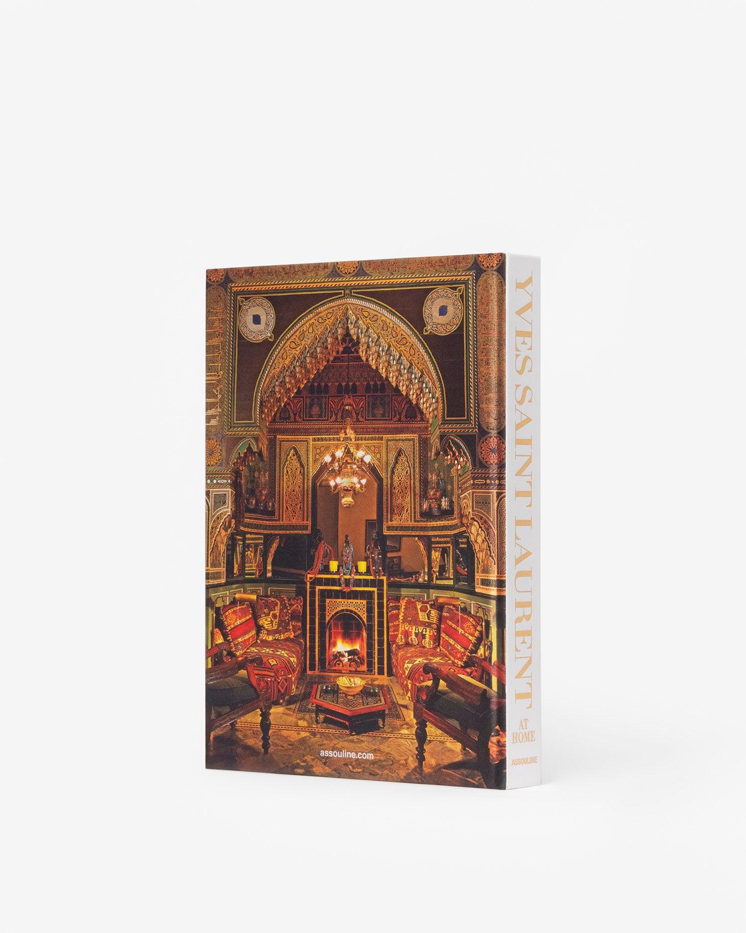 Yves Saint Laurent at Home by Text by Jacques Grange, Preface and